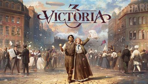 Victoria 3: Grand Strategy Meets Society's Evolution!