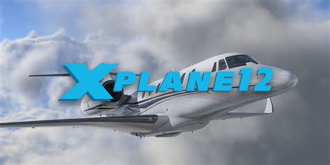 X-Plane 12: A Flight Simulator That Takes You to New Heights!