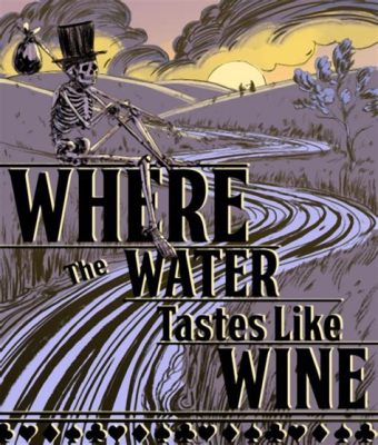 Where the Water Tastes Like Wine Invites You on a Surreal and Haunting Journey Through Americana!